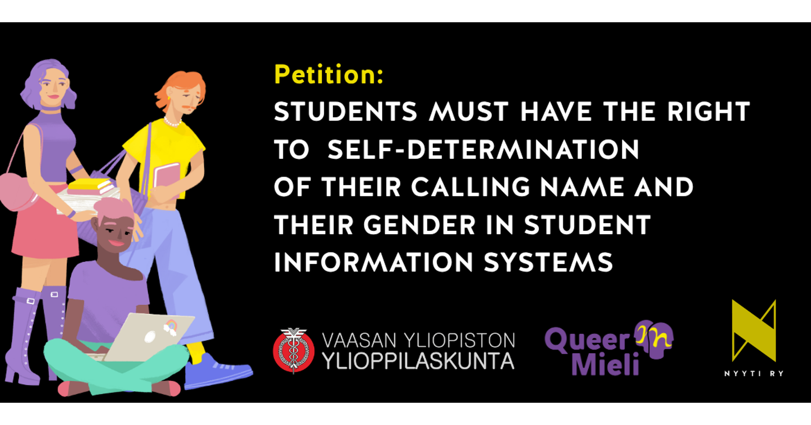 Graphic with colorful characters and logos for VYY, QueerMieli, and Nyyti ry. Headline: Petition: Students must have the right to self-determination of their calling name and gender in student information systems