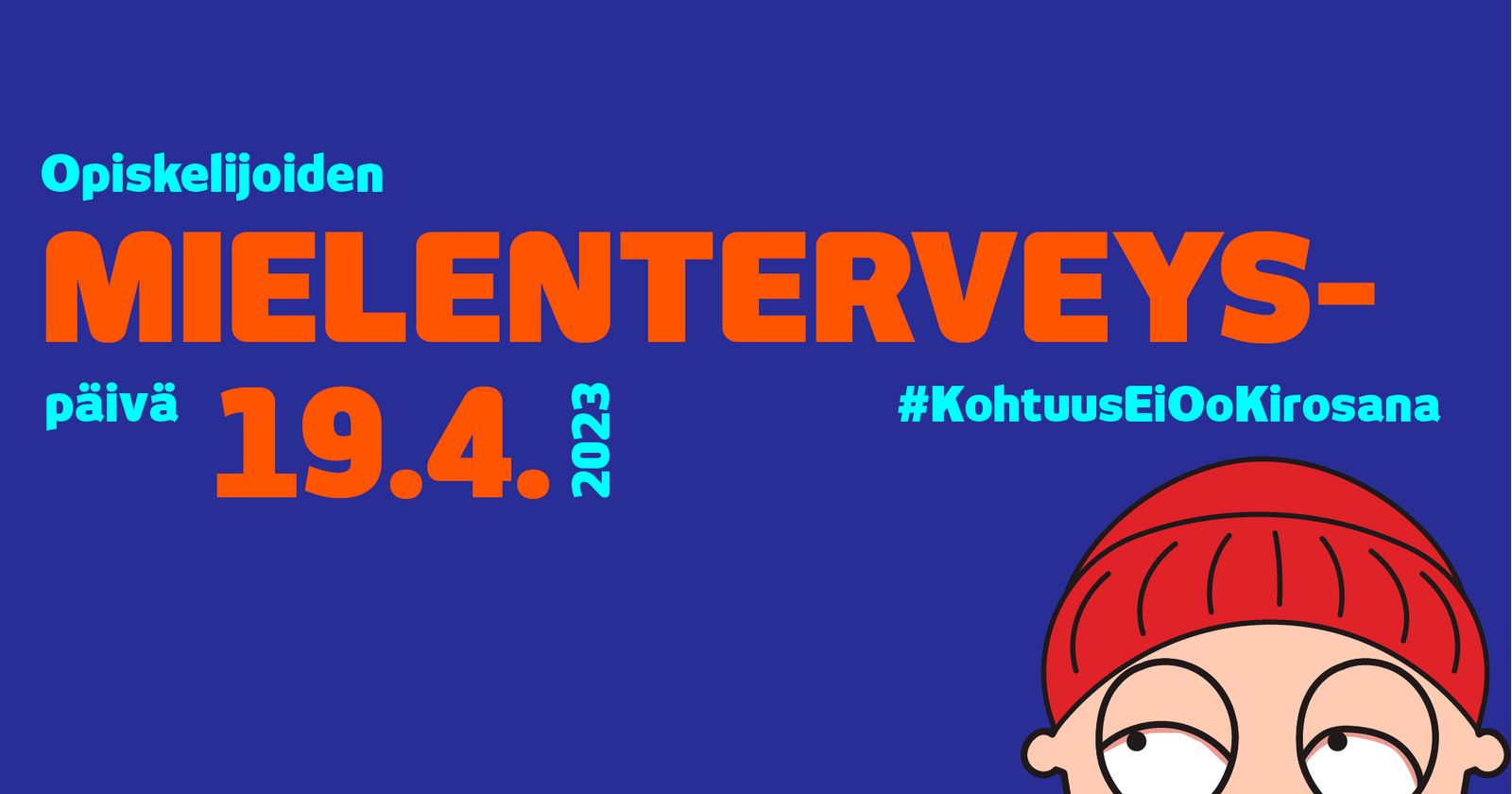 Sarjakuvahahmomainen henkilö kurkkaa pipopäässä kuvan laidalta. Kuvassa teksti Opiskelijoiden mielenterveyspäivä 19.4.2023.